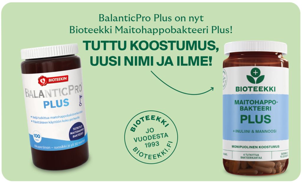 Bioteekki Maitohappobakteeri Plus; kaksi pystyssä olevaa valkoista muovipulloa, toisessa teksti "BalanticPro Plus" ja toisessa "Bioteekki Maitohappobakteeri Plus", molemmissa värikkäät mattaetiketit selkeällä nykyaikaisella groteskikirjasimella; suomenkielinen teksti ilmoittaa nimen ja etiketin vaihtuneen mutta koostumuksen pysyneen samana; pyöreä Bioteekki-logo pullojen välissä, neutraali tausta.