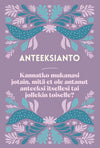 Hidasta Elämää Emotionaalisen palautumisen kortit: violetti tausta kukkakoristeluin; tuotetta ei näy, keskiössä on suomenkielinen teksti: "ANTEEKSIANTO. Kannatko mukanasi jotain, mitä et ole antanut anteeksi itsellesi tai jollekin toiselle? Anna tilaa anteeksiannolle ja vapautumiselle."; teksti on keskitetty ja käyttää selkeää groteskikirjasinta; ei ihmisiä tai pakkausta näkyvissä; tasokuva.