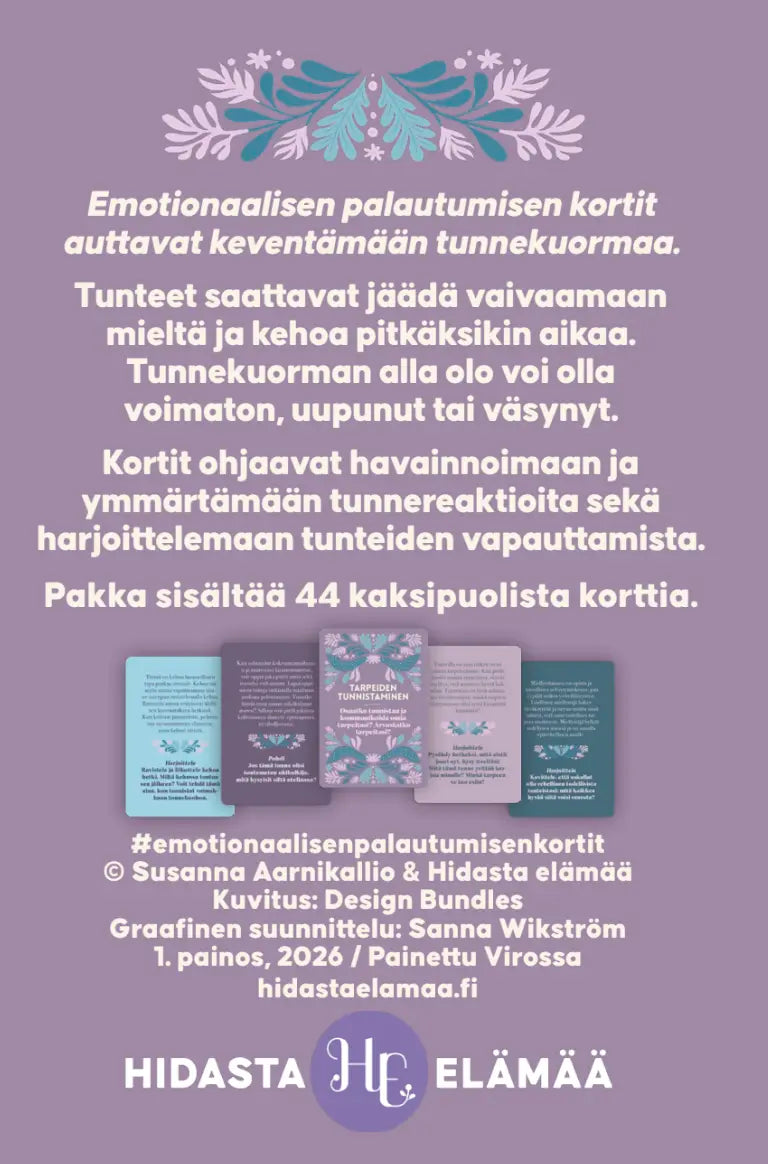 Hidasta Elämää Emotionaalisen palautumisen kortit: suomenkielinen mainoskuva emotionaalisen palautumisen korteista, sisältää kuvauksen, kuusi korttinäytettä kannustavin symbolein ja kustantajan tiedot alaosassa violetilla pohjalla; kortit ovat suorakulmaisia mattapinnalla ja niissä yksinkertaisia kuvituksia; typografia on selkeää groteskia; ei ihmisiä tai käsiä näkyvissä.