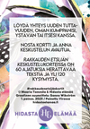 Hidasta Elämää Rakkauden Etsijän Keskustelukortit; suomenkielinen tekstikortti vesivärikukin ja höyhenin koristeltuna; kortti suorakaiteen muotoinen, mattapintaista pahvia, kukka- ja höyhenkuvioinnit kehystävät keskitettyä mustaa groteskitekstiä; alaosassa pienemmällä julkaisu- ja tekijätiedot; tuote pakkauksesta irrallaan, kuvattu vaaleaa taustaa vasten, ei käsiä eikä ihmisiä.