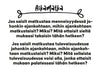 Printed sheet featuring the text “Aikamatka – Teksti suomeksi, jossa kysytään aikamatkailusta menneisyyteen tai tulevaisuuteen sekä siitä, mitä toisit mukanasi nykyhetkeen noilta matkoilta.” in black sans-serif font on a flat white matte background. No images, logos, shapes, or decorative elements are present. No people or objects visible. Rectangular format.