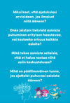 Hidasta Elämää Rohkeasti Rehellinen Itseilmaisukortit; turkoosi tausta ja suomenkielistä tekstiä esittää pohdiskelevia kysymyksiä keskitettynä selkeällä groteskifontilla; alareunassa abstrakteja värikkäitä muotoja, joita valkoiset viivakuviot leikkaavat; mattapintainen, suorakaiteen muoto; ei näkyvää pakkausta tai ihmisiä; alaosan väri- ja viivakuviot voivat symboloida mielen tyyneyttä tai tunteita.