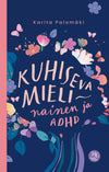 Kuhiseva mieli – nainen ja ADHD, Karita Palomäen kirjan kansi tummansinisellä pohjalla; kannessa värikkäitä kukka- ja perhoskuvituksia; kansi suorakaiteen muotoinen, pinta tasainen ja mattapintainen; nimeke ja tekijän nimi valkoisella ja vaaleanpunaisella fontilla; kuvassa ei näy ihmisiä eikä käsiä.