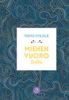 Book cover with abstract, colorful line patterns and an artistic flair. Matte finish. Centered white rectangle contains the title text “Teemu Syrjälä Miehen vuoro tuntea” in clear, sans-serif font. Publisher’s logo is printed at the bottom edge of the cover. Rectangular shape, no additional packaging visible. Plain background, front-facing product shot.