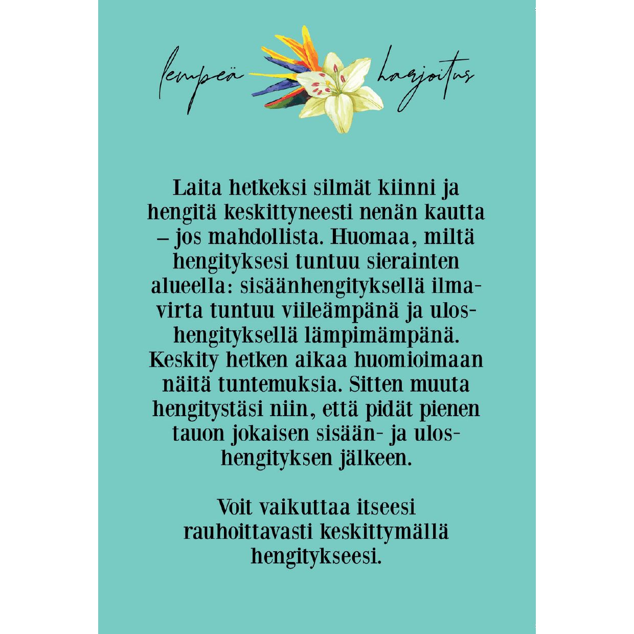 Text on a mint-green background: A gentle mindfulness exercise instructing you to close your eyes, breathe through your nose, notice the temperature change in your nostrils, pause between breaths, and use mindful breathing to calm yourself. Includes a floral illustration. Rectangular layout with sans-serif font; no product or hands visible; matte background finish; overhead shot.